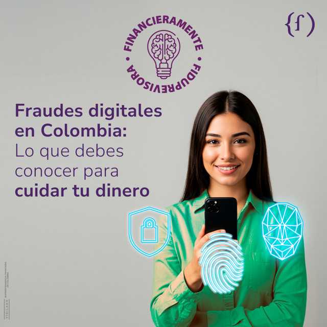 Fraudes digitales Colombia: lo que debes saber para cuidar tu dinero.