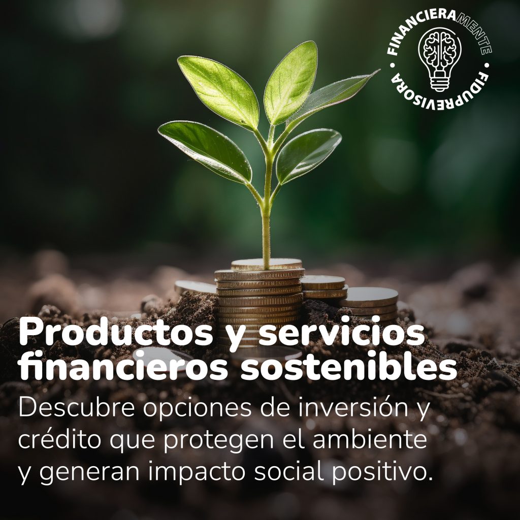 El sistema financiero colombiano impulsa productos sostenibles como fondos ASG, bonos verdes y créditos verdes para cuidar el ambiente y la sociedad.