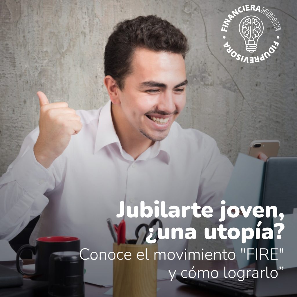 Jubilarte joven, ¿una utopía? Conoce el movimiento "FIRE" y cómo lograrlo