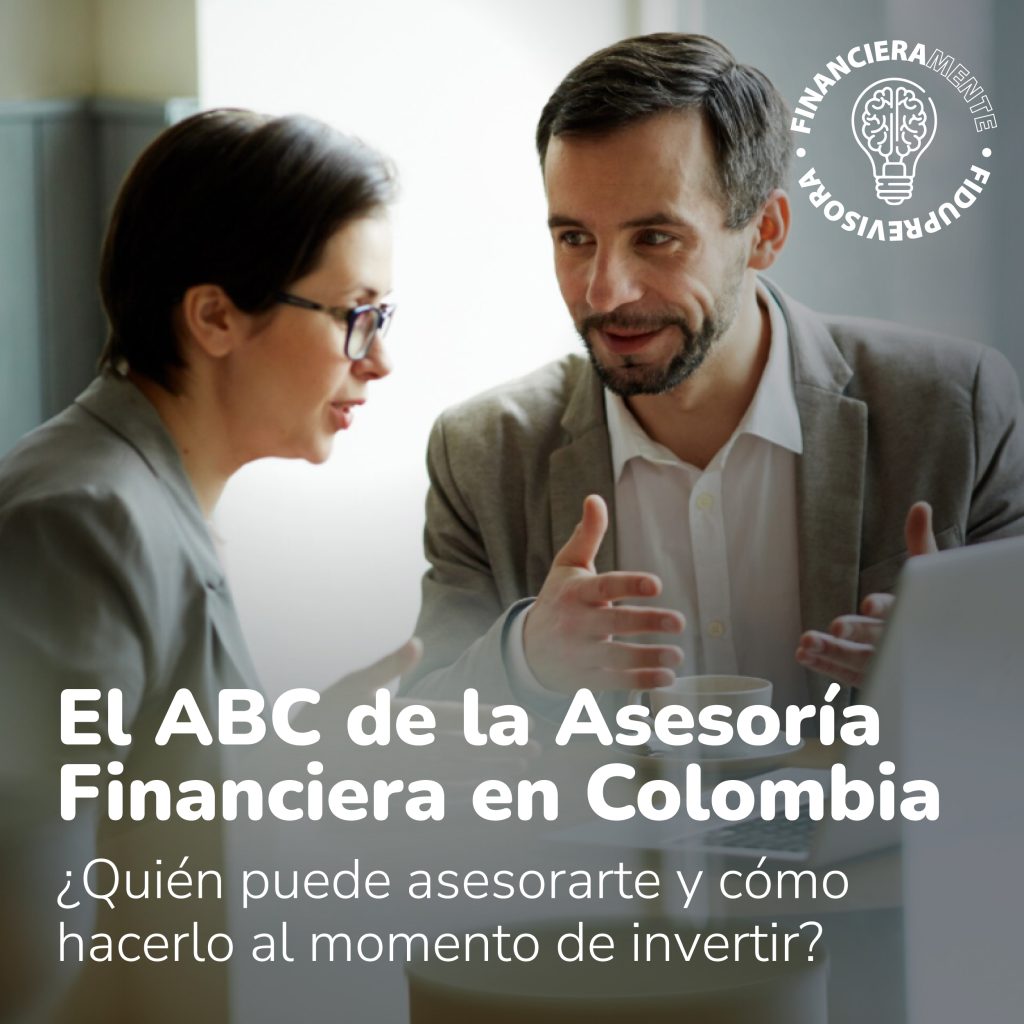 Descubre cómo funciona la asesoría financiera en Colombia, quién puede ofrecerla y cuáles son tus derechos como inversionista ante la SFC.